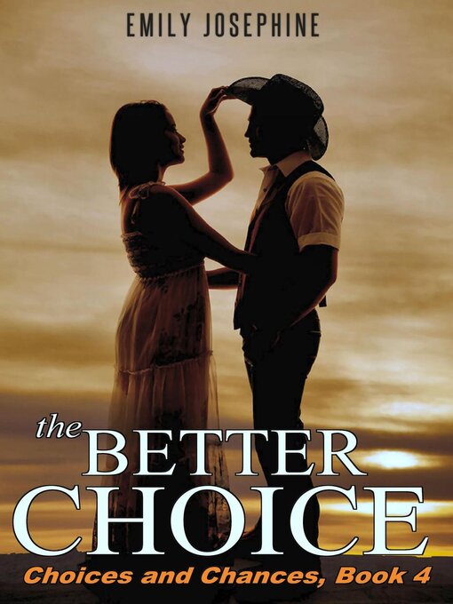 Title details for The Better Choice by Emily Josephine - Available